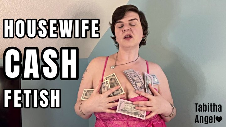 Housewife Cash Fetish WMV
