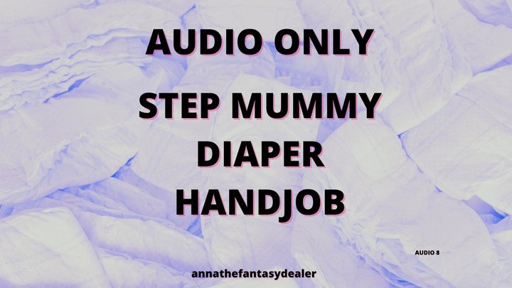ABDL Handjob in your Diaper by your Step Mummy