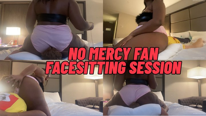 No Mercy Fan Facesitting Session Pt 1