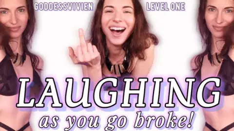 Laughing as you go Broke for Me Findom Goddess Vivien Financial Humiliation and debt